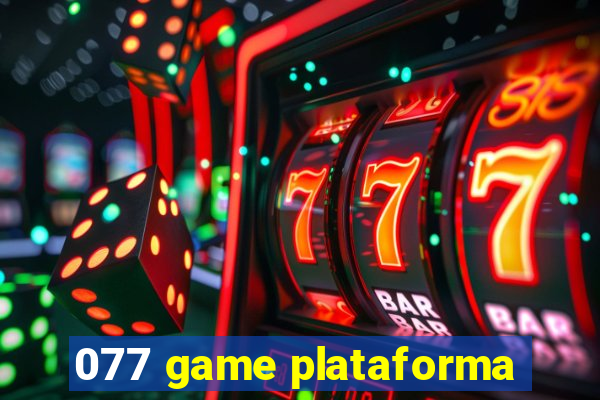 077 game plataforma